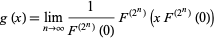  g(x)=lim_(n->infty)1/(F^((2^n))(0))F^((2^n))(xF^((2^n))(0)) 