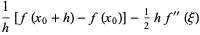 1/h[f(x_0+h)-f(x_0)]-1/2hf^()(xi)