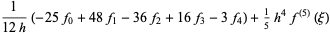 1/(12h)(-25f_0+48f_1-36f_2+16f_3-3f_4)+1/5h^4f^((5))(xi)