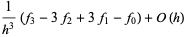 1/(h^3)(f_3-3f_2+3f_1-f_0)+O(h)