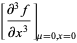 [(partial^3f)/(partialx^3)]_(mu=0,x=0)