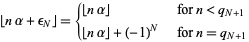  |_nalpha+epsilon_N_|={|_nalpha_|   for n<q_(N+1); |_nalpha_|+(-1)^N   for n=q_(N+1) 