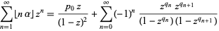  sum_(n=1)^infty|_nalpha_|z^n=(p_0z)/((1-z)^2)+sum_(n=0)^infty(-1)^n(z^(q_n)z^(q_(n+1)))/((1-z^(q_n))(1-z^(q_(n+1)))) 