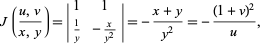  J((u,v)/(x,y))=|1 1; 1/y -x/(y^2)|=-(x+y)/(y^2)=-((1+v)^2)/u, 