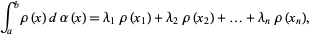  int_a^brho(x)dalpha(x)=lambda_1rho(x_1)+lambda_2rho(x_2)+...+lambda_nrho(x_n), 