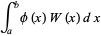 int_a^bphi(x)W(x)dx