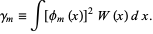  gamma_m=int[phi_m(x)]^2W(x)dx. 