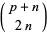 (p+n; 2n)