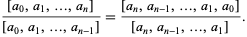  ([a_0,a_1,...,a_n])/([a_0,a_1,...,a_(n-1)])=([a_n,a_(n-1),...,a_1,a_0])/([a_n,a_(n-1),...,a_1]). 