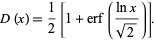  D(x)=1/2[1+erf((lnx)/(sqrt(2)))]. 