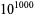 10^(1000)