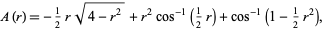  A(r)=-1/2rsqrt(4-r^2)+r^2cos^(-1)(1/2r)+cos^(-1)(1-1/2r^2), 