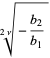 RadicalBox[{-, {{(, {b, _, 2}, )}, /, {(, {b, _, 1}, )}}}, {2, nu}]