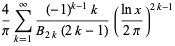 4/pisum_(k=1)^(infty)((-1)^(k-1)k)/(B_(2k)(2k-1))((lnx)/(2pi))^(2k-1)