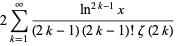 2sum_(k=1)^(infty)(ln^(2k-1)x)/((2k-1)(2k-1)!zeta(2k))