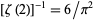 [zeta(2)]^(-1)=6/pi^2