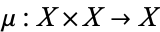 mu:X×X->X