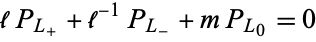  lP_(L_+)+l^(-1)P_(L_-)+mP_(L_0)=0 