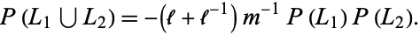  P(L_1 union L_2)=-(l+l^(-1))m^(-1)P(L_1)P(L_2). 