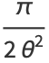 pi/(2theta^2)