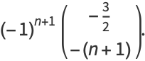 (-1)^(n+1)(-3/2; -(n+1)).