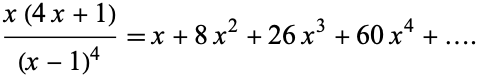  (x(4x+1))/((x-1)^4)=x+8x^2+26x^3+60x^4+.... 