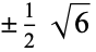 +/-1/2sqrt(6)