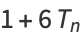 1+6T_n