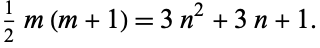  1/2m(m+1)=3n^2+3n+1. 