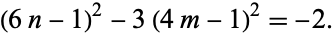  (6n-1)^2-3(4m-1)^2=-2. 