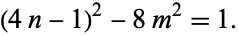  (4n-1)^2-8m^2=1. 