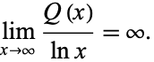  lim_(x->infty)(Q(x))/(lnx)=infty. 