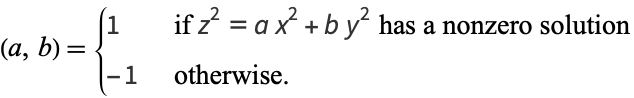  (a,b)={1   if z^2=ax^2+by^2 has a nonzero solution; -1   otherwise. 