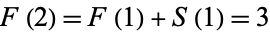 F(2)=F(1)+S(1)=3