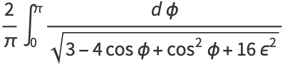 2/piint_0^pi(dphi)/(sqrt(3-4cosphi+cos^2phi+16epsilon^2))