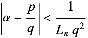  |alpha-p/q|<1/(L_nq^2) 