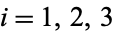 i=1,2,3