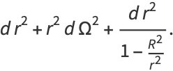 dr^2+r^2dOmega^2+(dr^2)/(1-(R^2)/(r^2)).