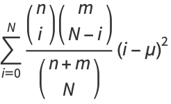 sum_(i=0)^(N)((n; i)(m; N-i))/((n+m; N))(i-mu)^2