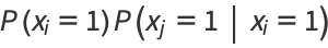 P(x_i=1)P(x_j=1|x_i=1)