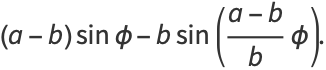 (a-b)sinphi-bsin((a-b)/bphi).