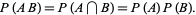  P(AB)=P(A intersection B)=P(A)P(B). 