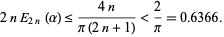  2nE_(2n)(alpha)<=(4n)/(pi(2n+1))<2/pi=0.6366. 