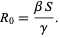  R_0=(betaS)/gamma. 