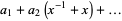 a_1+a_2(x^(-1)+x)+...