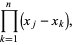 product_(k=1)^(n)(x_j-x_k),