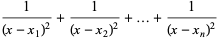 1/((x-x_1)^2)+1/((x-x_2)^2)+...+1/((x-x_n)^2)