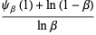 (psi_beta(1)+ln(1-beta))/(lnbeta)