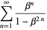 sum_(n=1)^(infty)(beta^n)/(1-beta^(2n))