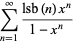 sum_(n=1)^(infty)(lsb(n)x^n)/(1-x^n)